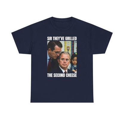 Sir They've Grilled The Second Cheese Unisex Heavy Cotton Tee