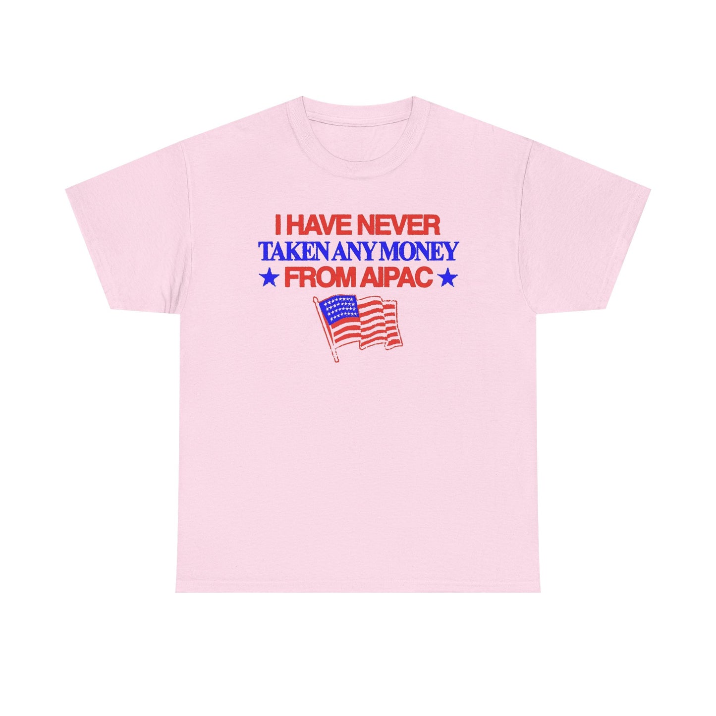 I Have Never Taken Any Money From AIPAC Unisex Heavy Cotton Tee