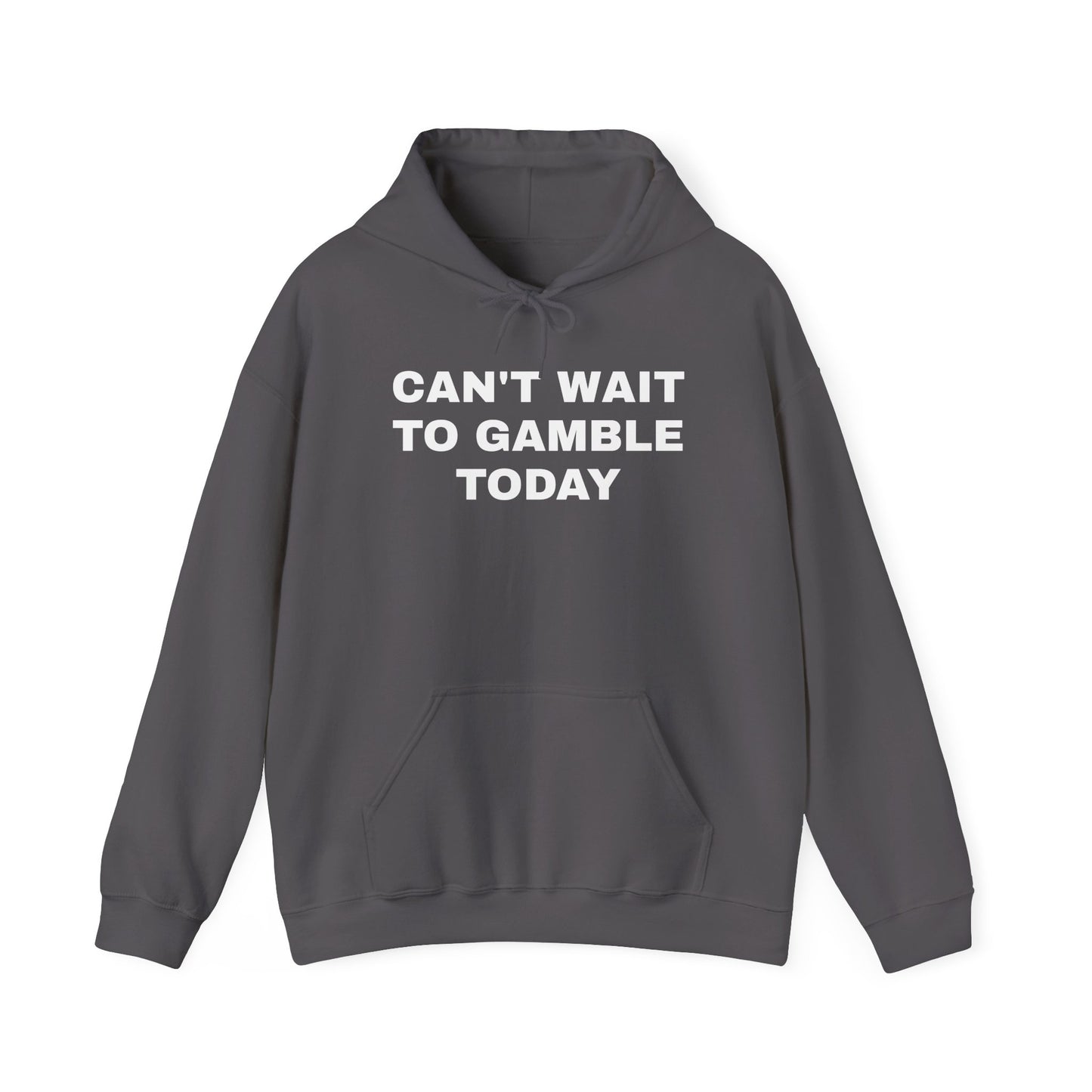Can't Wait to Gamble Today Unisex Heavy Blend™ Hooded Sweatshirt