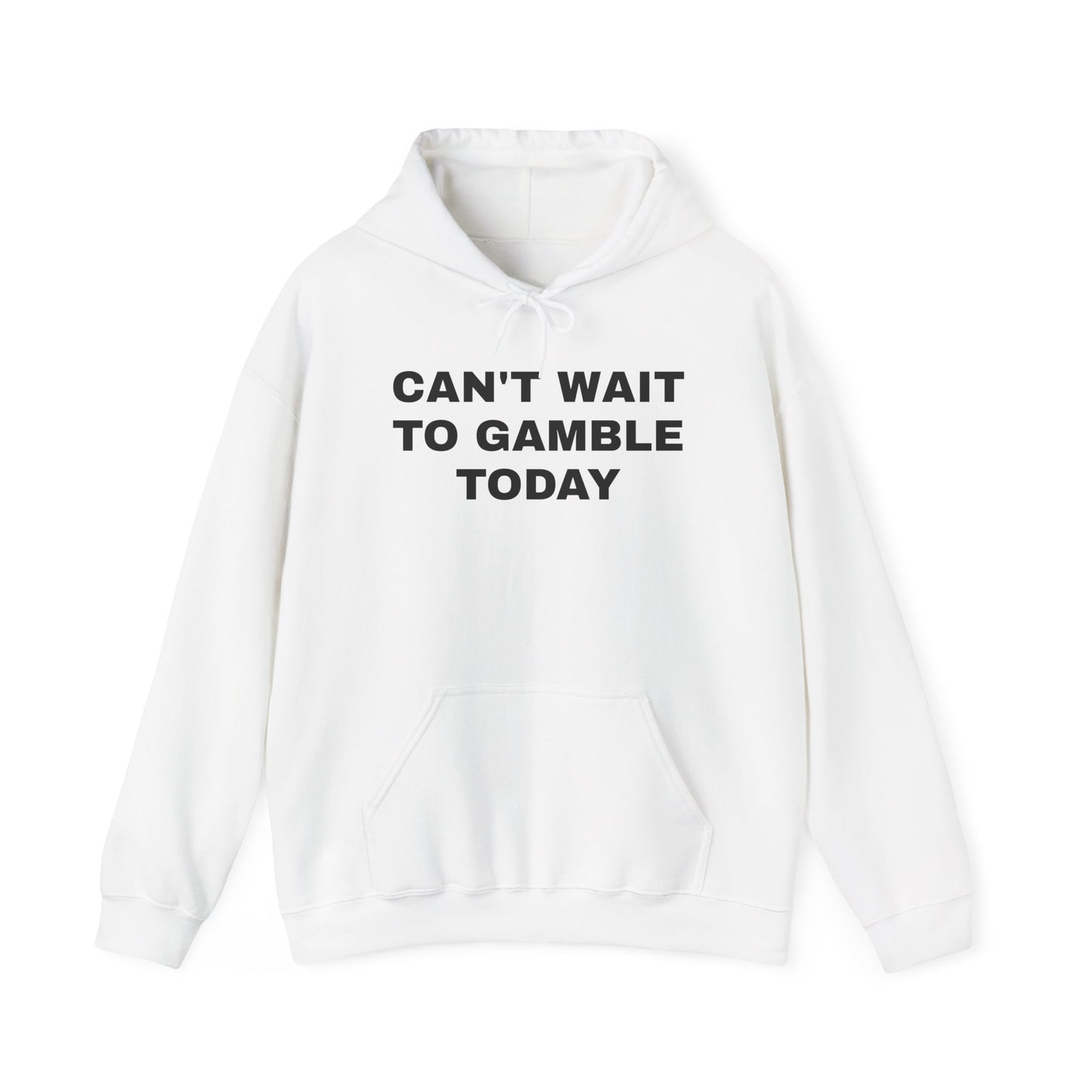 Can't Wait to Gamble Today Unisex Heavy Blend™ Hooded Sweatshirt