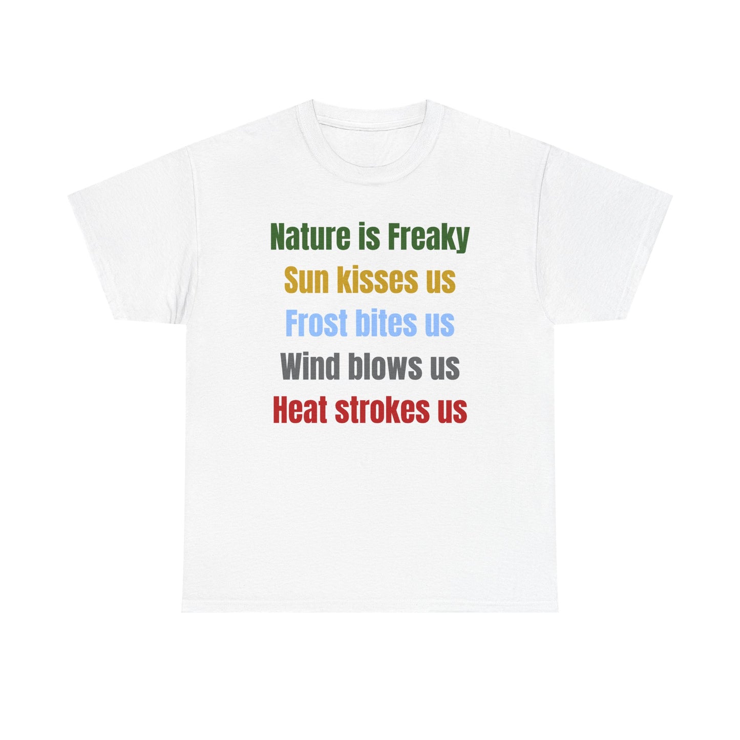 Nature is Freaky Unisex Heavy Cotton Tee