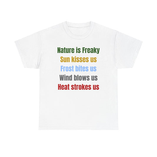 Nature is Freaky Unisex Heavy Cotton Tee
