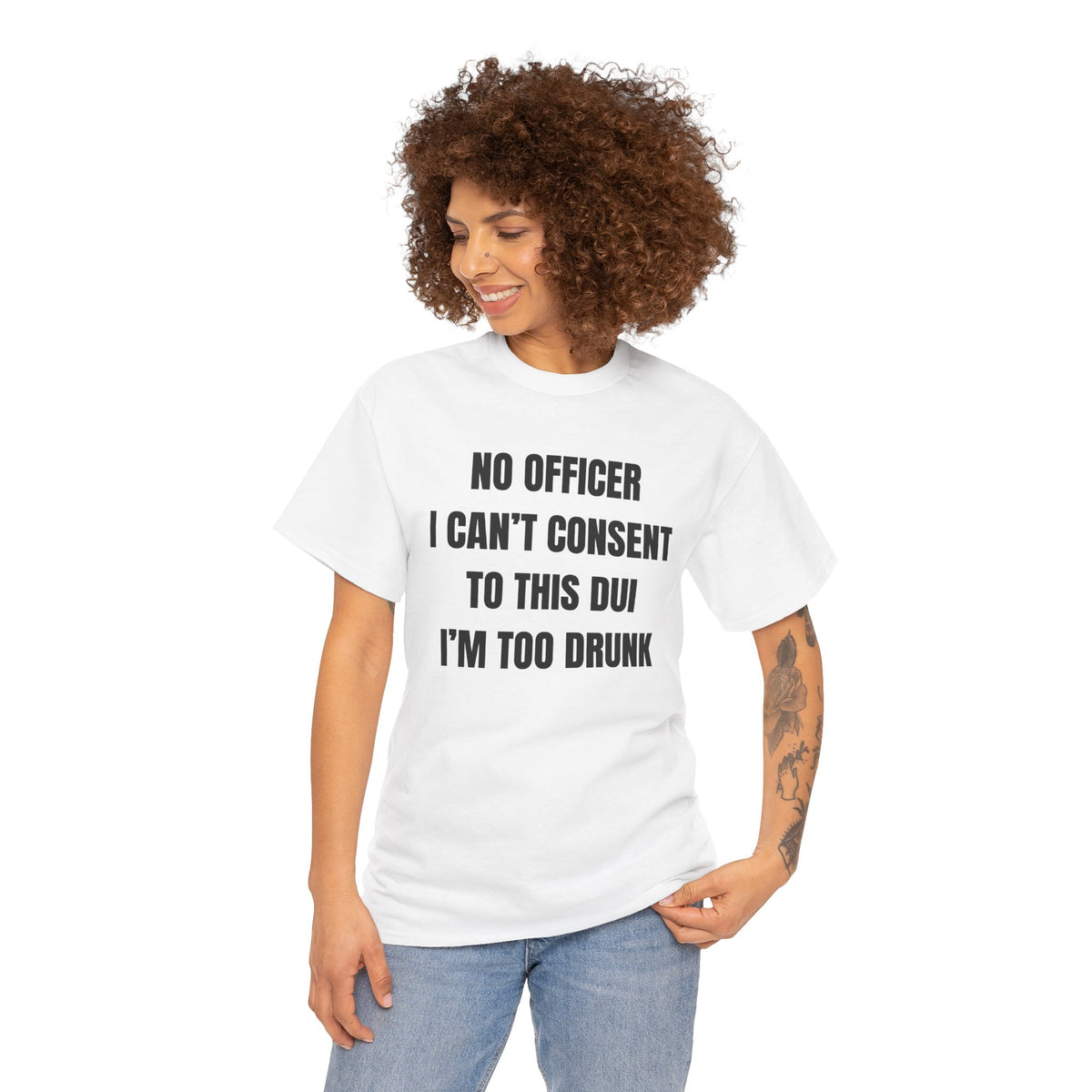 No Officer I Can't Consent To This DUI I'm Too Drunk Unisex Heavy Cotton Tee