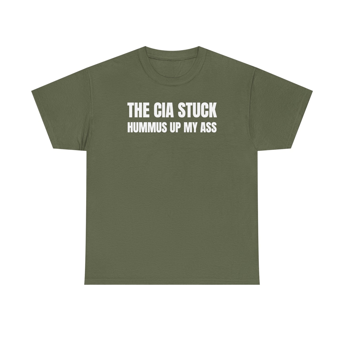 The CIA Stuck Hummus Up My Ass Unisex Heavy Cotton Tee