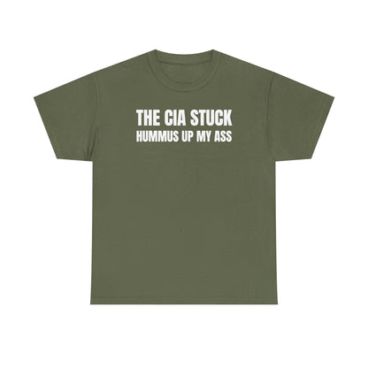 The CIA Stuck Hummus Up My Ass Unisex Heavy Cotton Tee