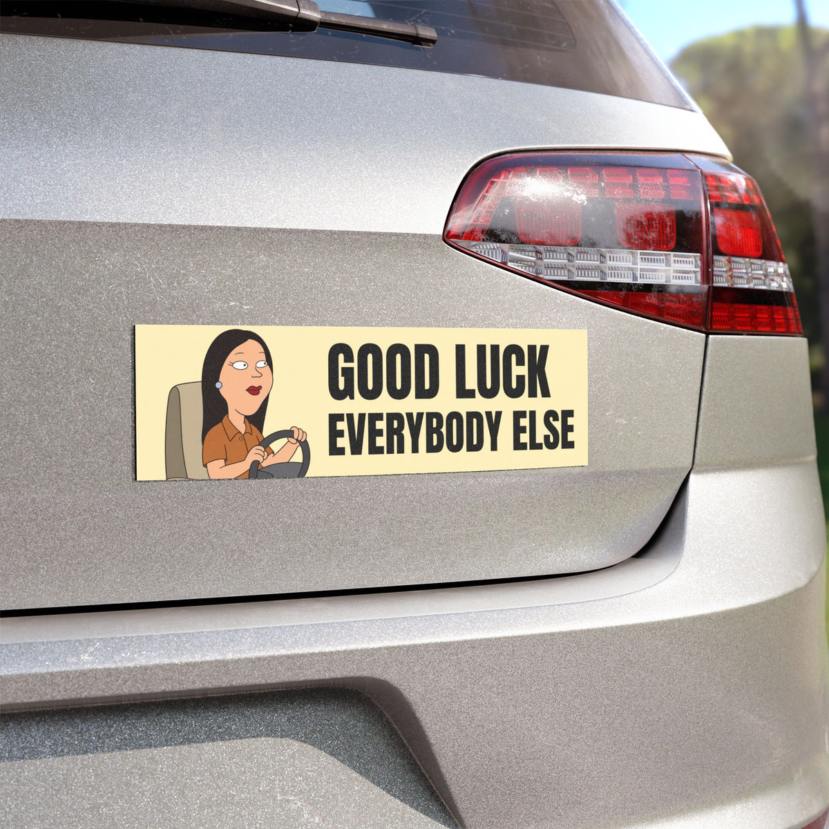 Good Luck Everybody Else Meme Car Magnet 10" x 3"