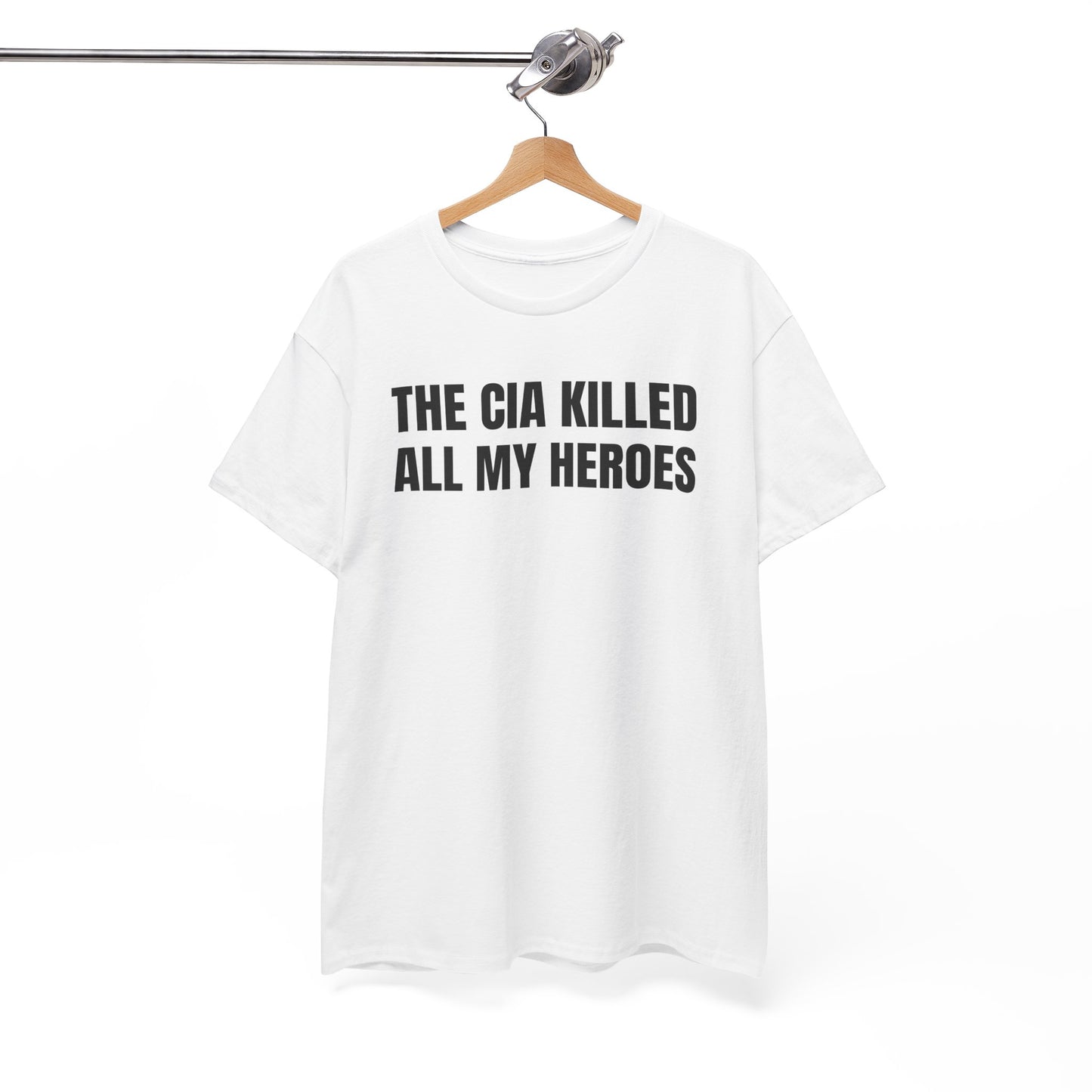 The CIA Killed All My Heroes Unisex Heavy Cotton Tee