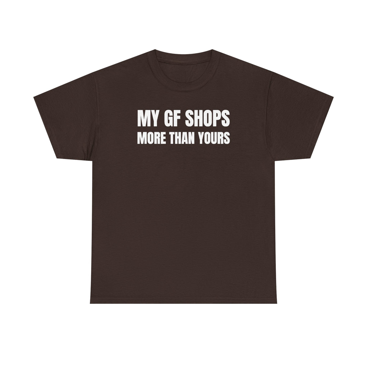 My GF Shops More Than Yours Unisex Heavy Cotton Tee