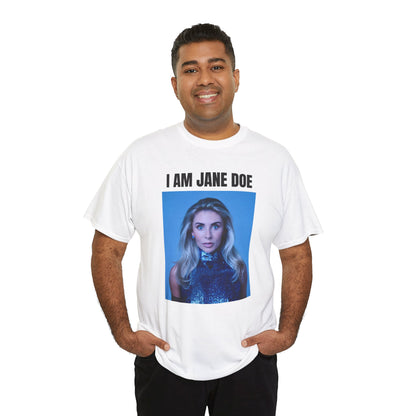 I Am Jane Doe Bonnie Unisex Heavy Cotton Tee