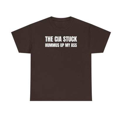 The CIA Stuck Hummus Up My Ass Unisex Heavy Cotton Tee