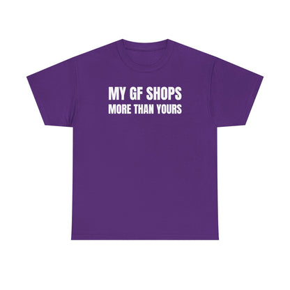 My GF Shops More Than Yours Unisex Heavy Cotton Tee