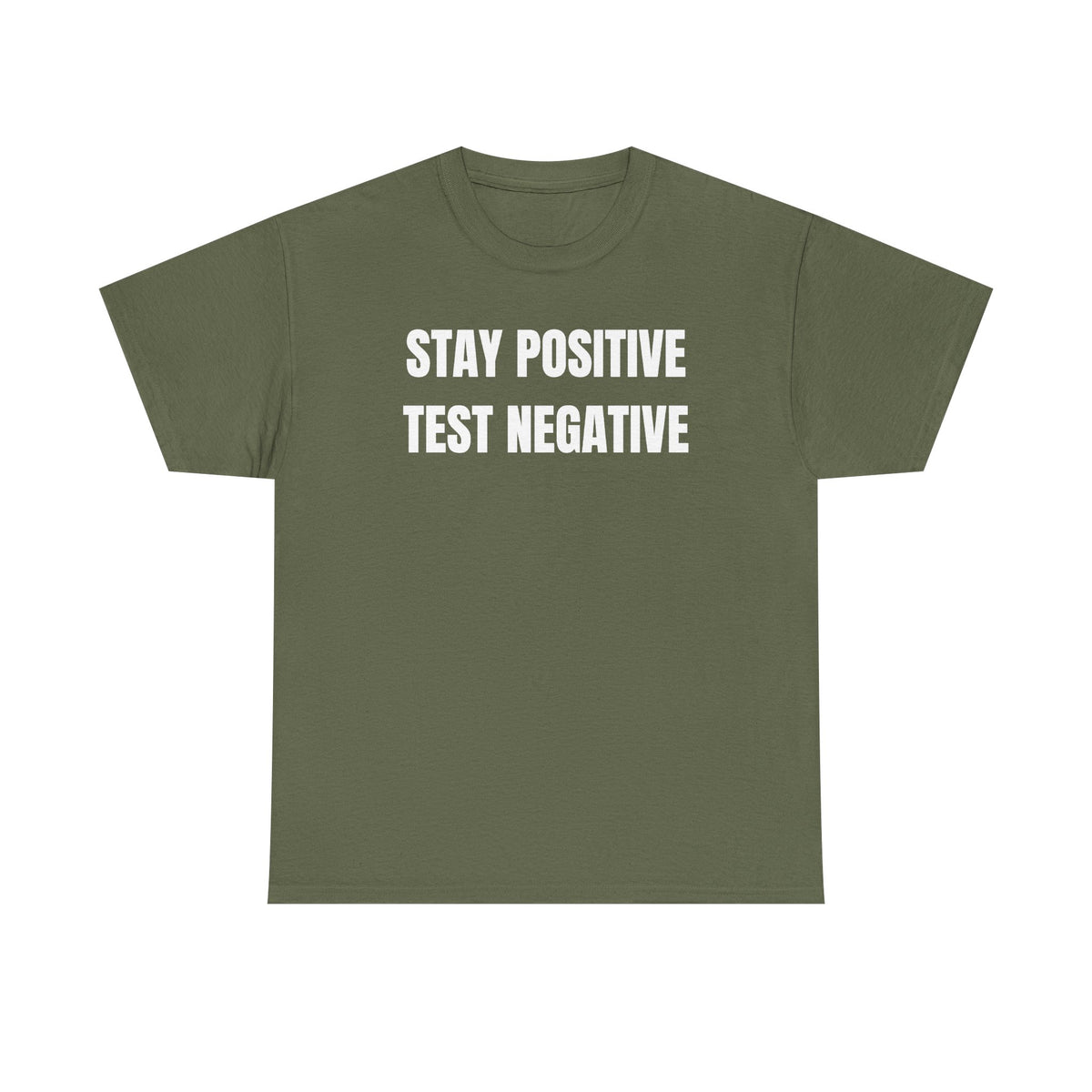 Stay Positive Test Negative Unisex Heavy Cotton Tee