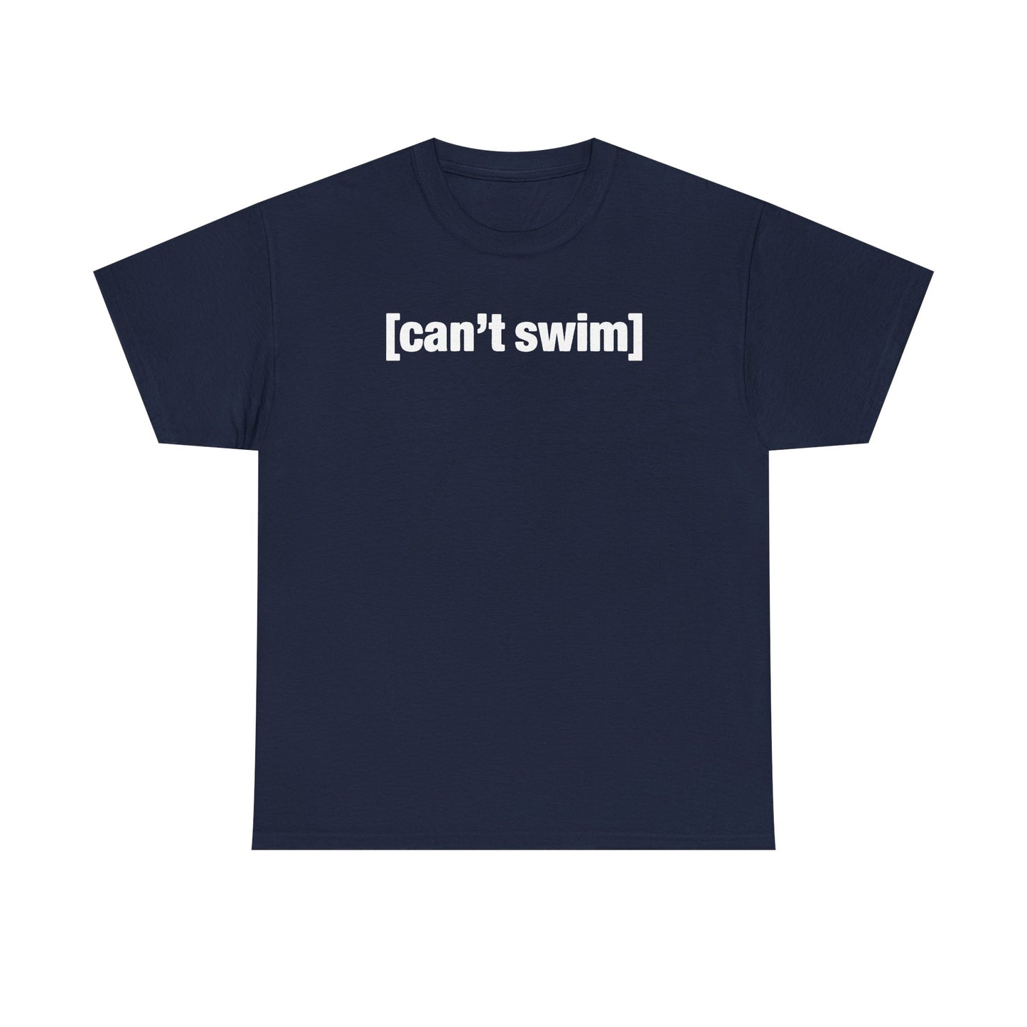 Can't Swim Unisex Heavy Cotton Tee - Funny Shirt - TV - Gift for Men and Women