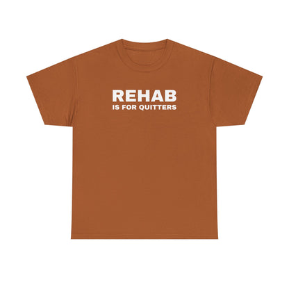 Rehab is for Quitters Unisex Heavy Cotton Tee
