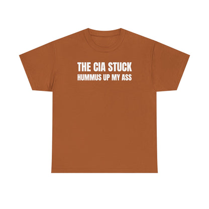 The CIA Stuck Hummus Up My Ass Unisex Heavy Cotton Tee