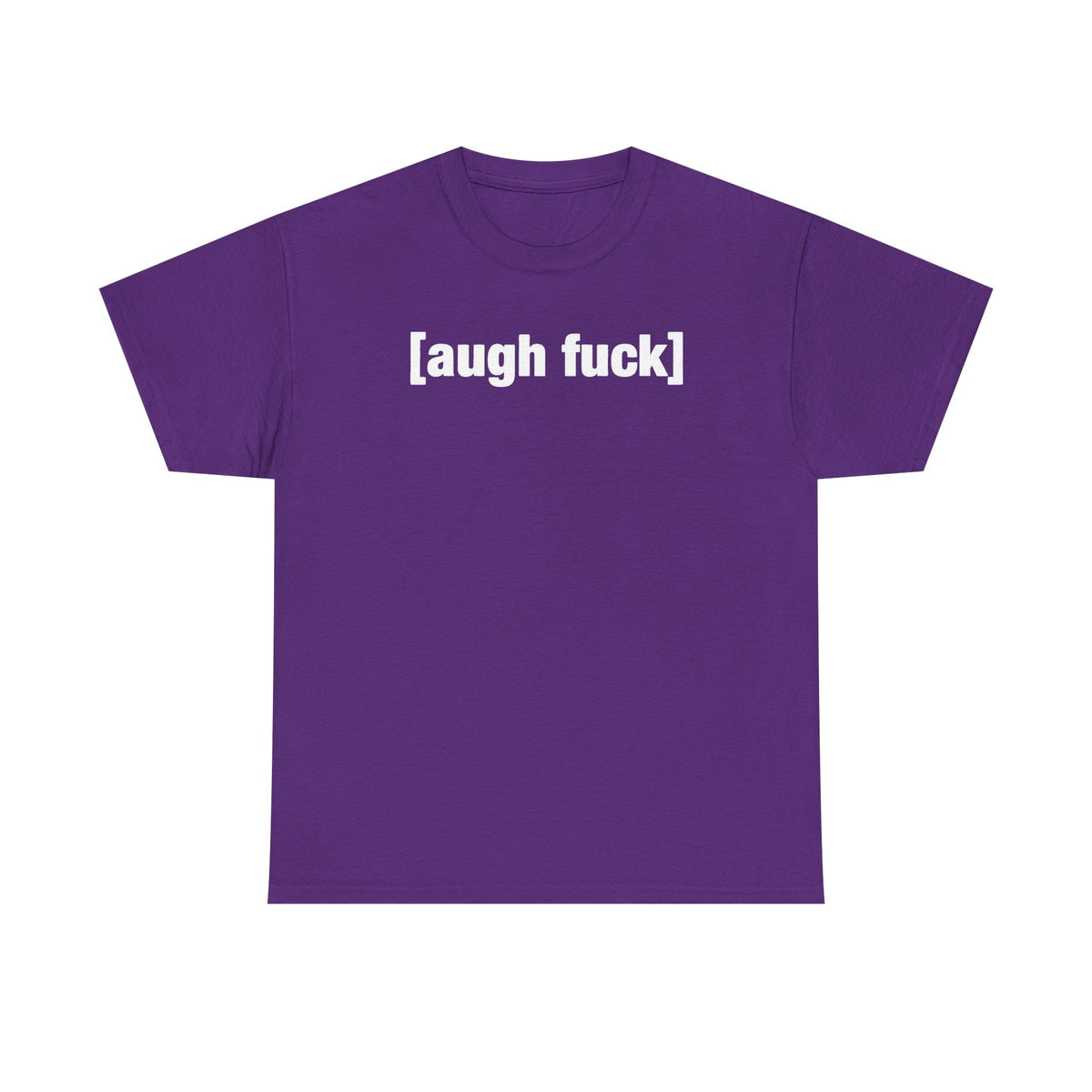 Augh Fuh Unisex Heavy Cotton Tee - Funny Shirt - Joke - TV - Gift for Men and Women
