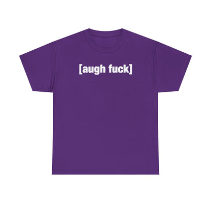 Augh Fuh Unisex Heavy Cotton Tee - Funny Shirt - Joke - TV - Gift for Men and Women