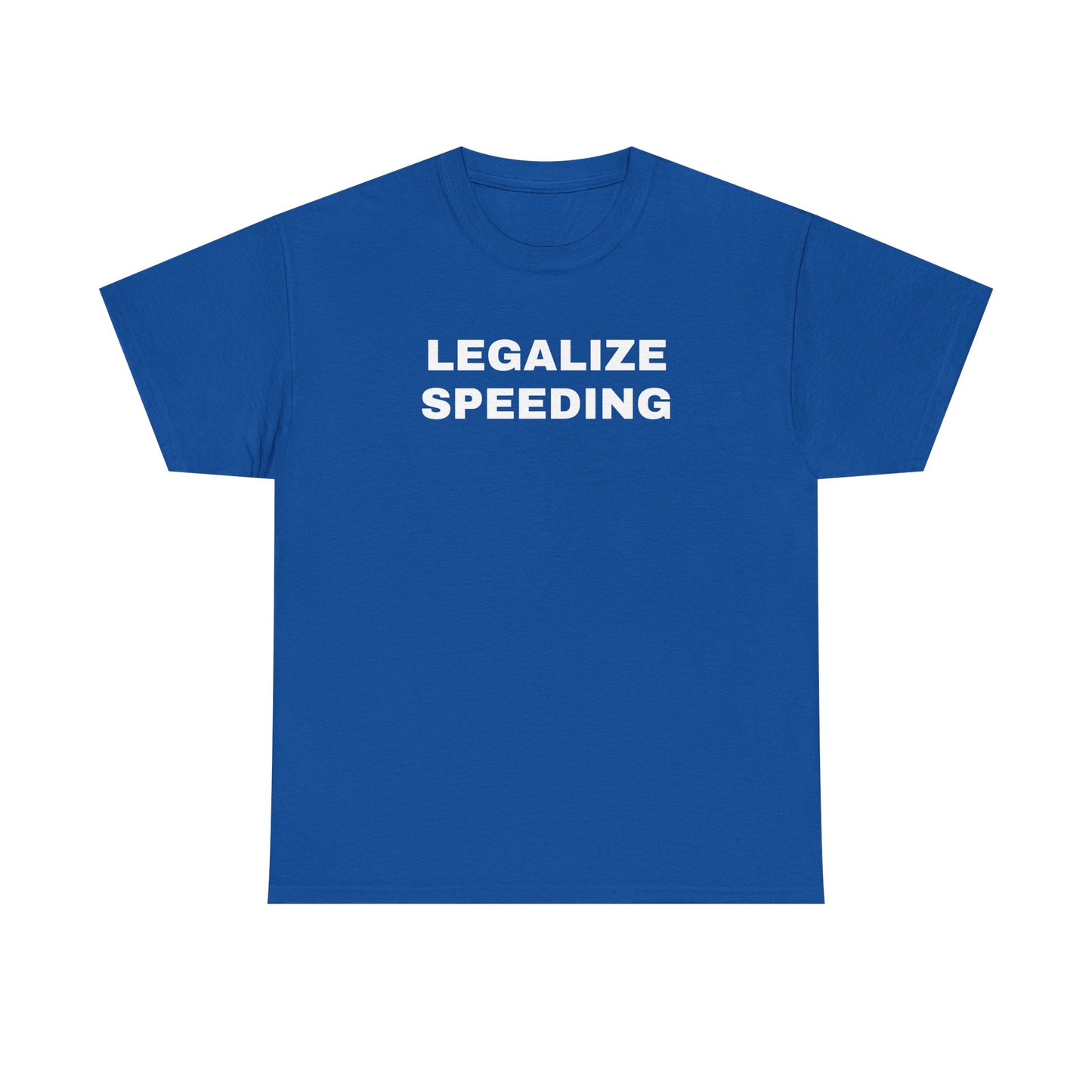 Legalize Speeding Unisex Heavy Cotton Tee
