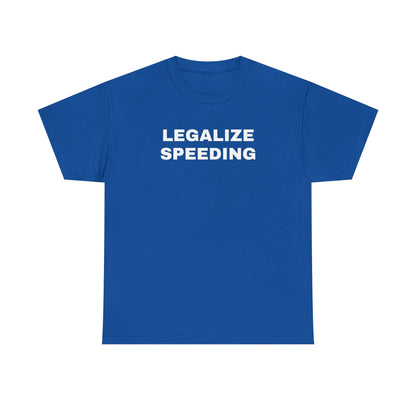 Legalize Speeding Unisex Heavy Cotton Tee