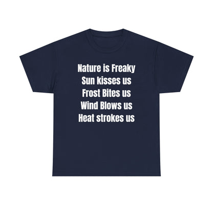 Nature is Freaky Unisex Heavy Cotton Tee