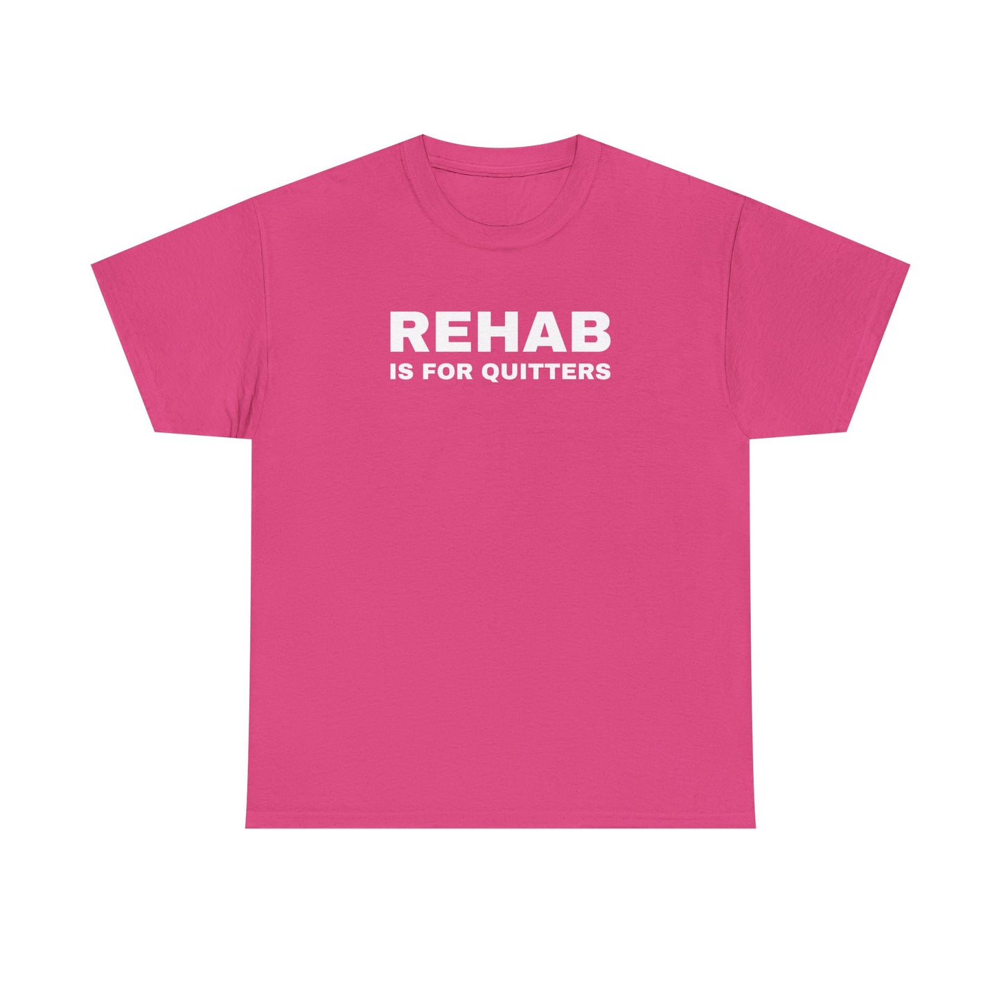 Rehab is for Quitters Unisex Heavy Cotton Tee