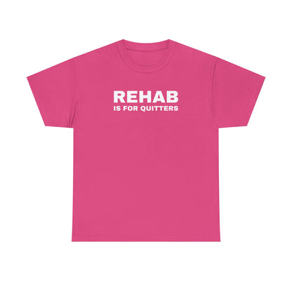 Rehab is for Quitters Unisex Heavy Cotton Tee