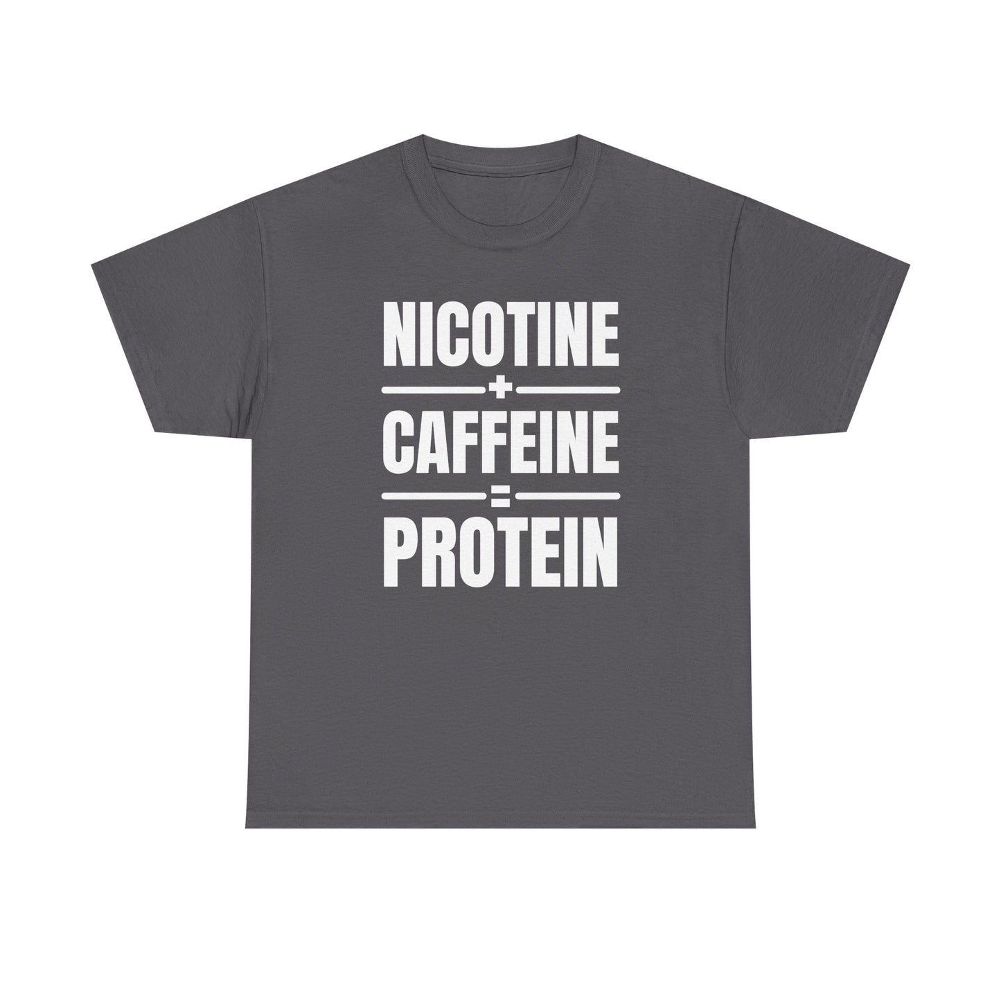 Nicotine + Caffeine = Protein Unisex Heavy Cotton Tee