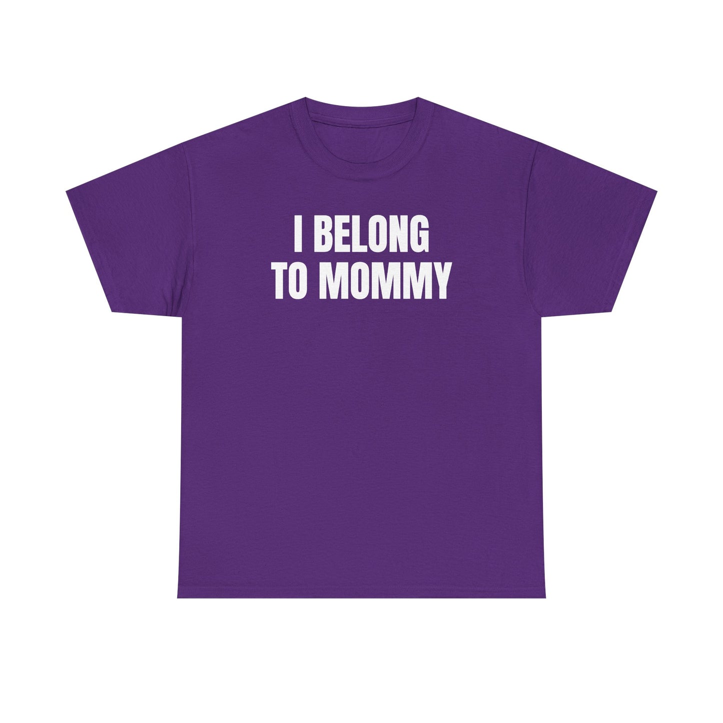 I Belong to Mommy Unisex Heavy Cotton Tee