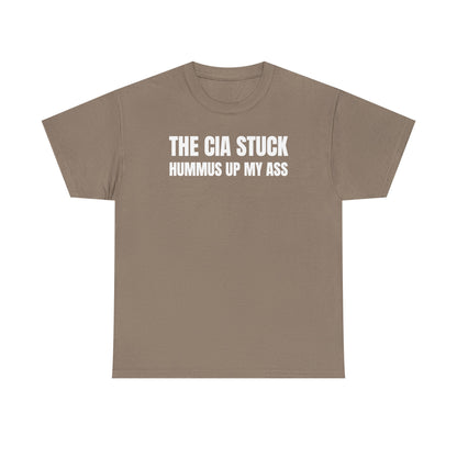 The CIA Stuck Hummus Up My Ass Unisex Heavy Cotton Tee