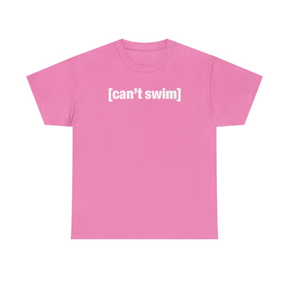 Can't Swim Unisex Heavy Cotton Tee - Funny Shirt - TV - Gift for Men and Women