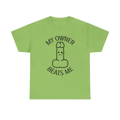 My Owner Beats Me Unisex Heavy Cotton Tee