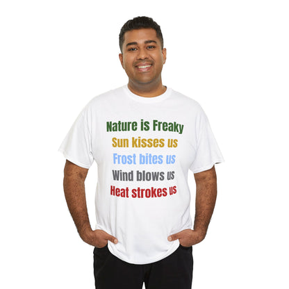 Nature is Freaky Unisex Heavy Cotton Tee