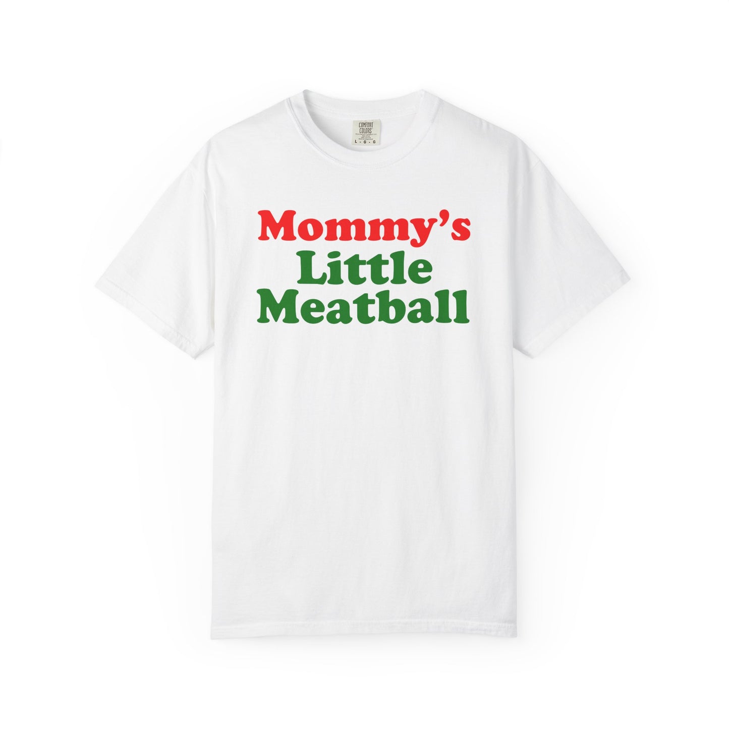 Mommy's Little Meatball Unisex Garment Dyed Comfort Colors T shirt
