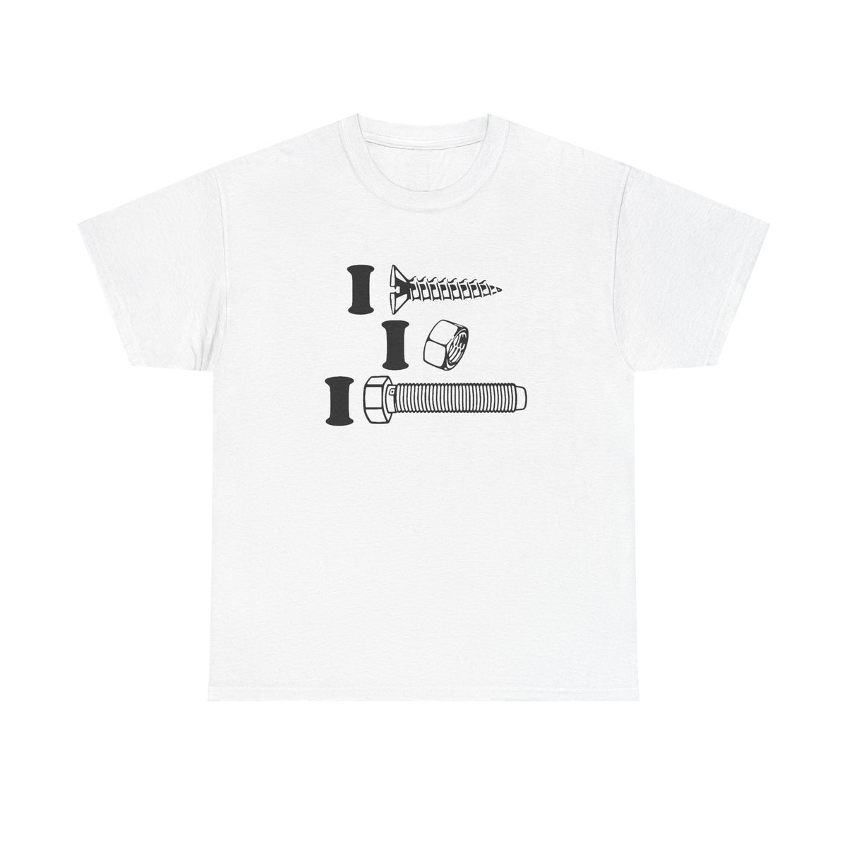 I Screw I Nut I Bolt Unisex Heavy Cotton Tee