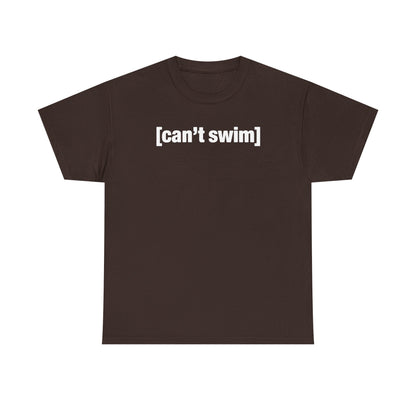 Can't Swim Unisex Heavy Cotton Tee - Funny Shirt - TV - Gift for Men and Women