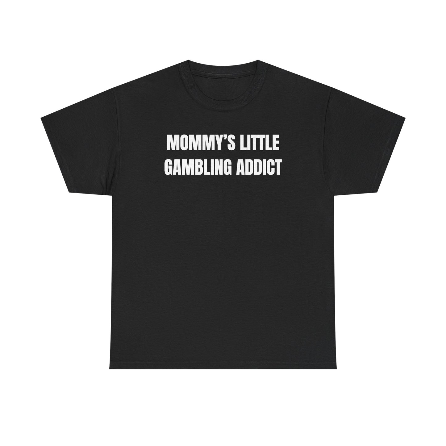 Mommy's Little Gambling Addict Unisex Heavy Cotton Tee
