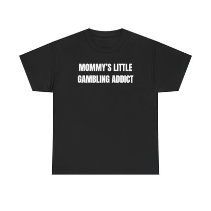 Mommy's Little Gambling Addict Unisex Heavy Cotton Tee