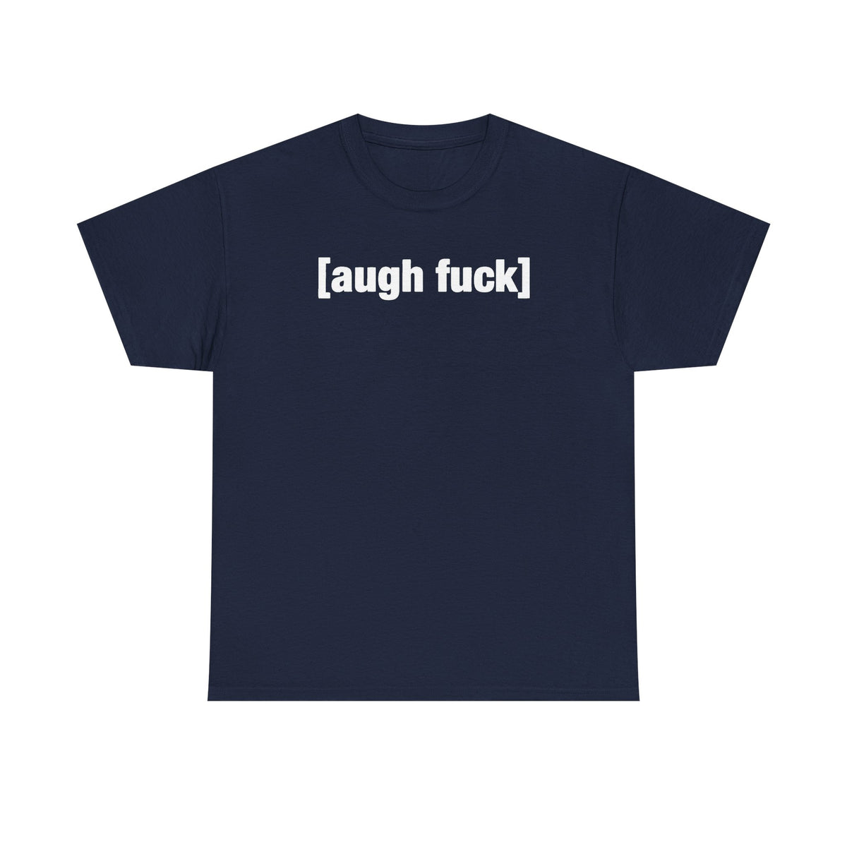 Augh Fuh Unisex Heavy Cotton Tee - Funny Shirt - Joke - TV - Gift for Men and Women