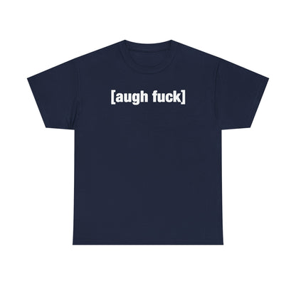 Augh Fuh Unisex Heavy Cotton Tee - Funny Shirt - Joke - TV - Gift for Men and Women