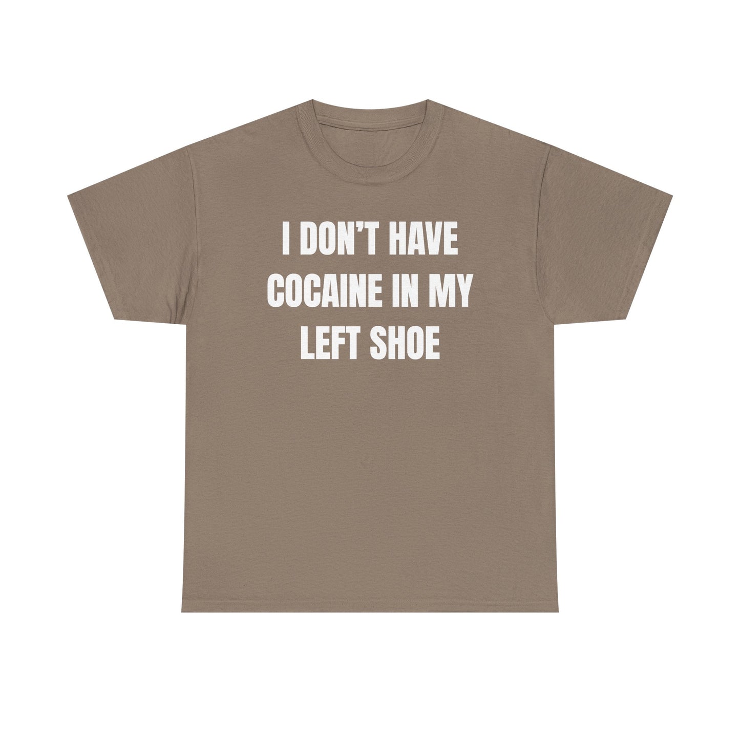 I Don't Have Coke In My Left Shoe Unisex Heavy Cotton Tee