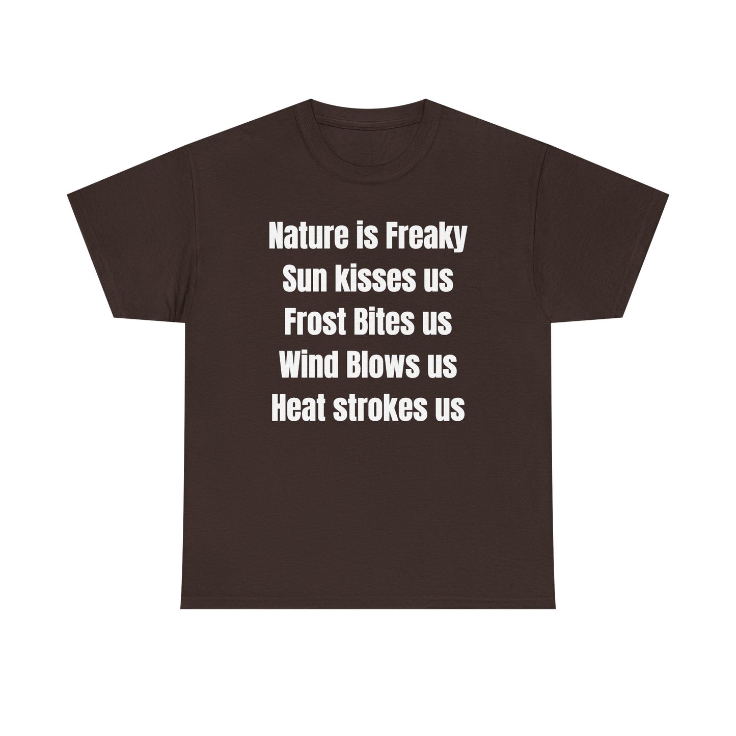 Nature is Freaky Unisex Heavy Cotton Tee