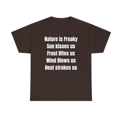Nature is Freaky Unisex Heavy Cotton Tee