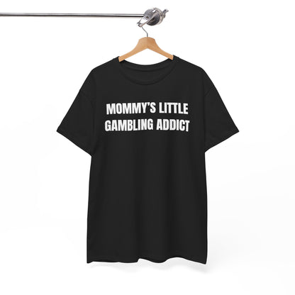 Mommy's Little Gambling Addict Unisex Heavy Cotton Tee