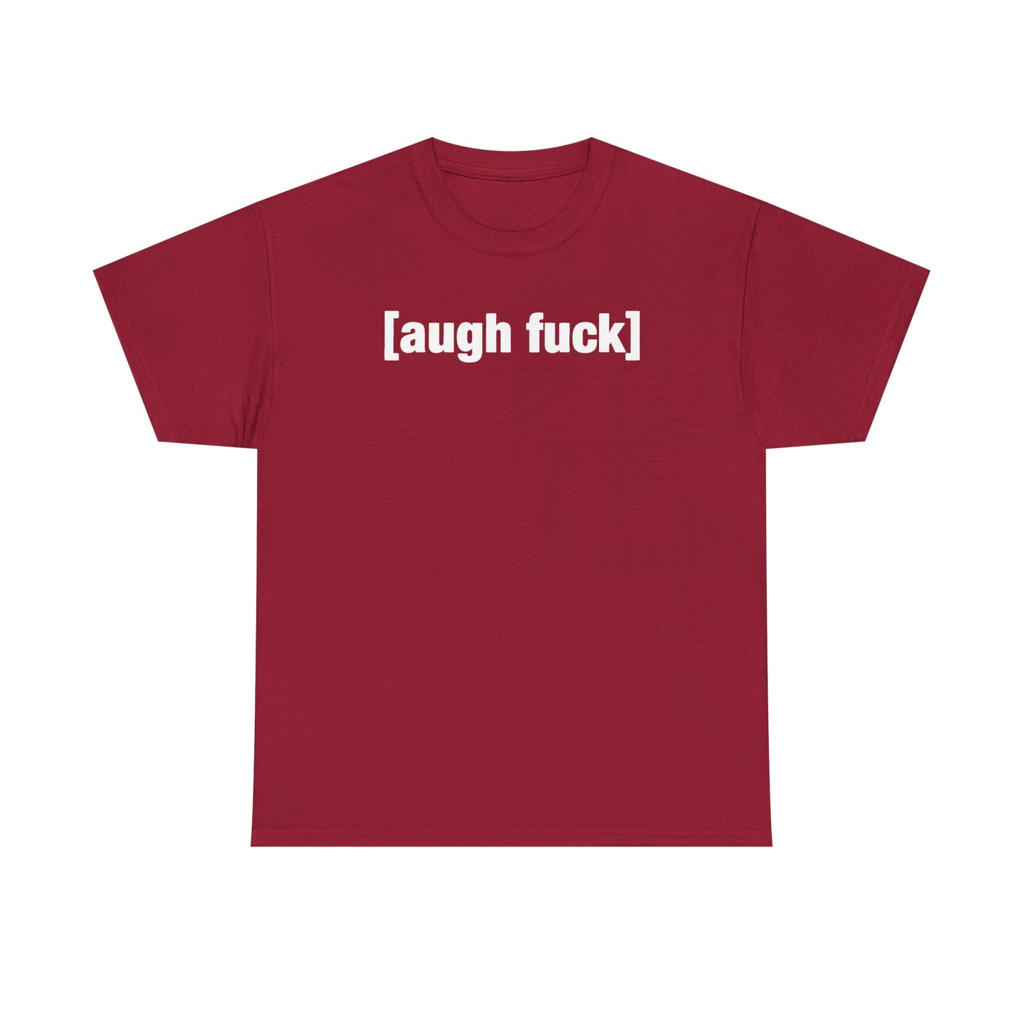 Augh Fuh Unisex Heavy Cotton Tee - Funny Shirt - Joke - TV - Gift for Men and Women