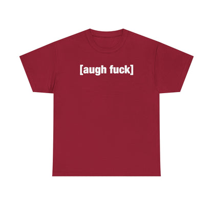 Augh Fuh Unisex Heavy Cotton Tee - Funny Shirt - Joke - TV - Gift for Men and Women