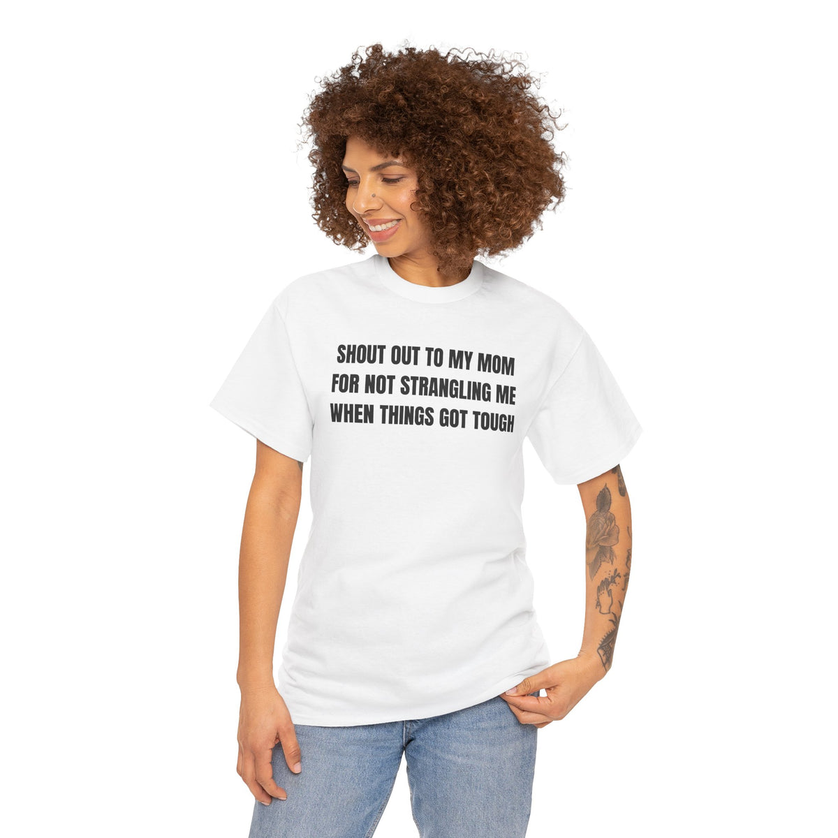 Shoutout to My Mom For Not Strangling Me When Things GOT Tough Unisex Heavy Cotton Tee