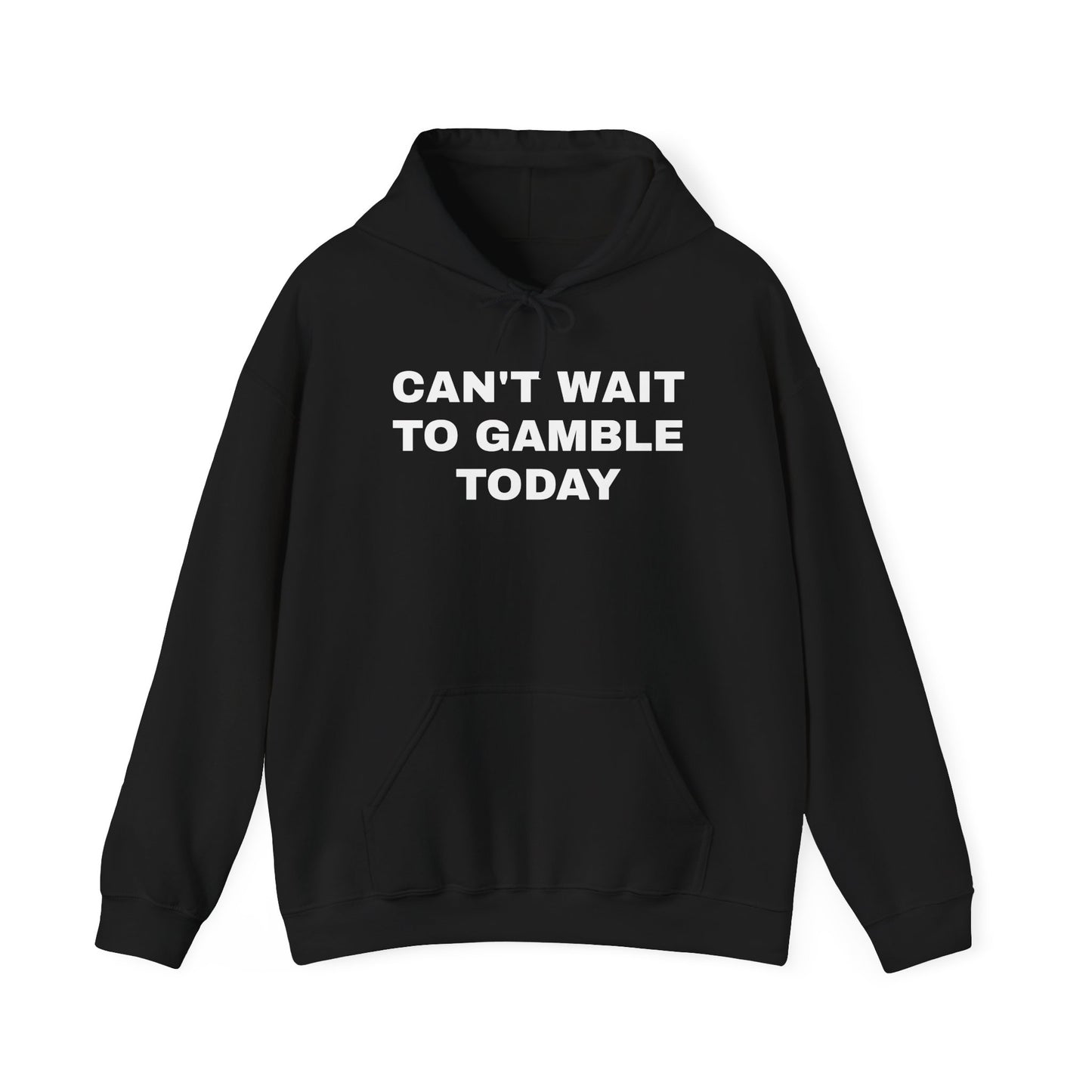 Can't Wait to Gamble Today Unisex Heavy Blend™ Hooded Sweatshirt