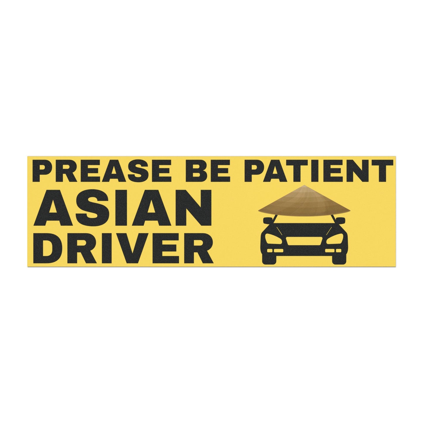 Prease Be Patient Asian Driver 10" x 3" Car Magnet