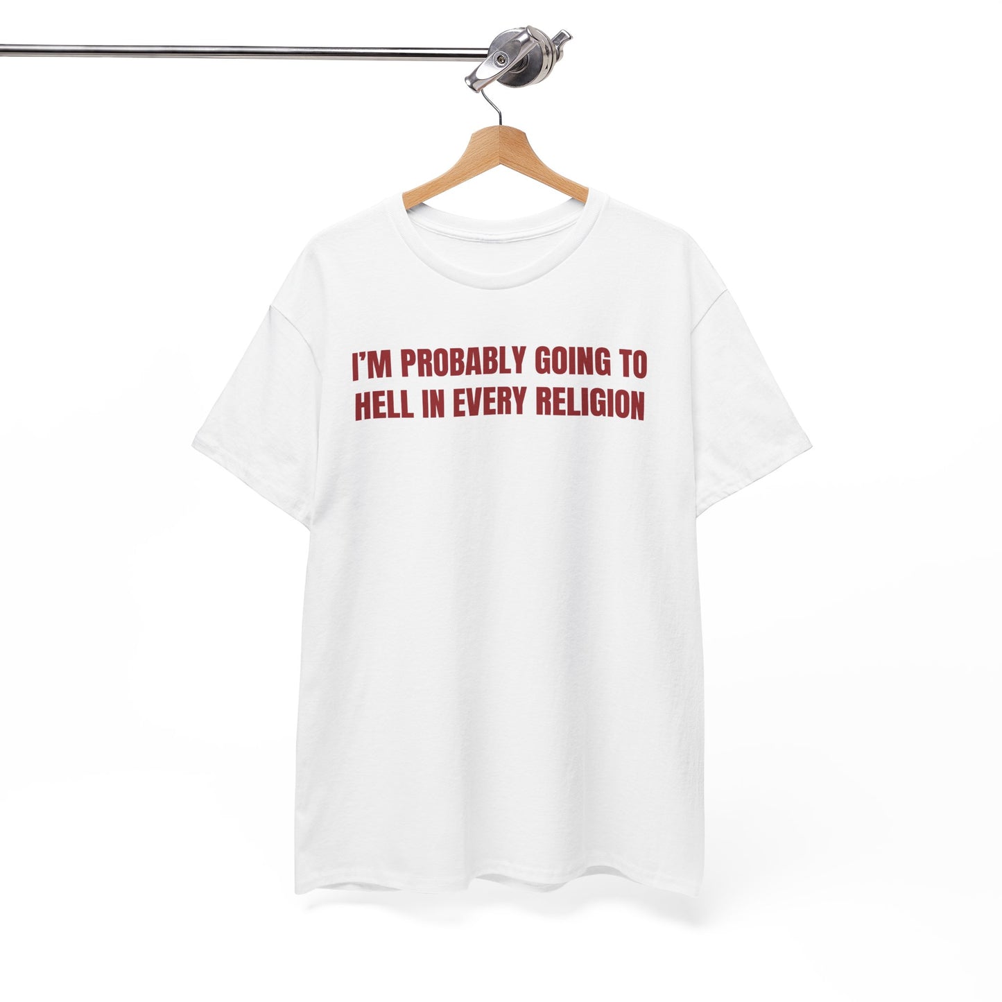 I'm Probably Going to Hell in Every Religion Unisex Heavy Cotton Tee