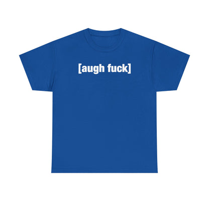 Augh Fuh Unisex Heavy Cotton Tee - Funny Shirt - Joke - TV - Gift for Men and Women